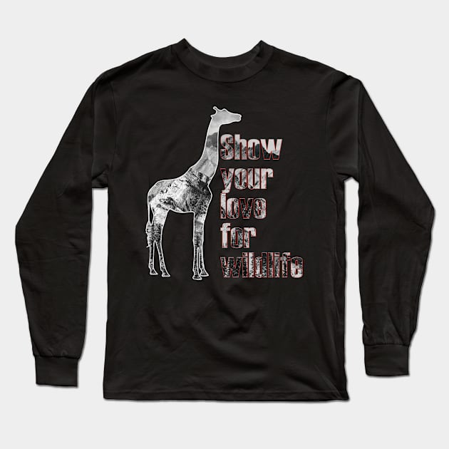 Show your love for wildlife Long Sleeve T-Shirt by TeeText